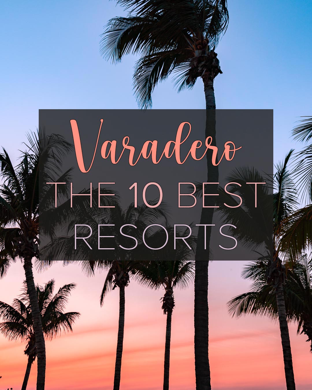 The 10 best varadero all-inclusive resorts