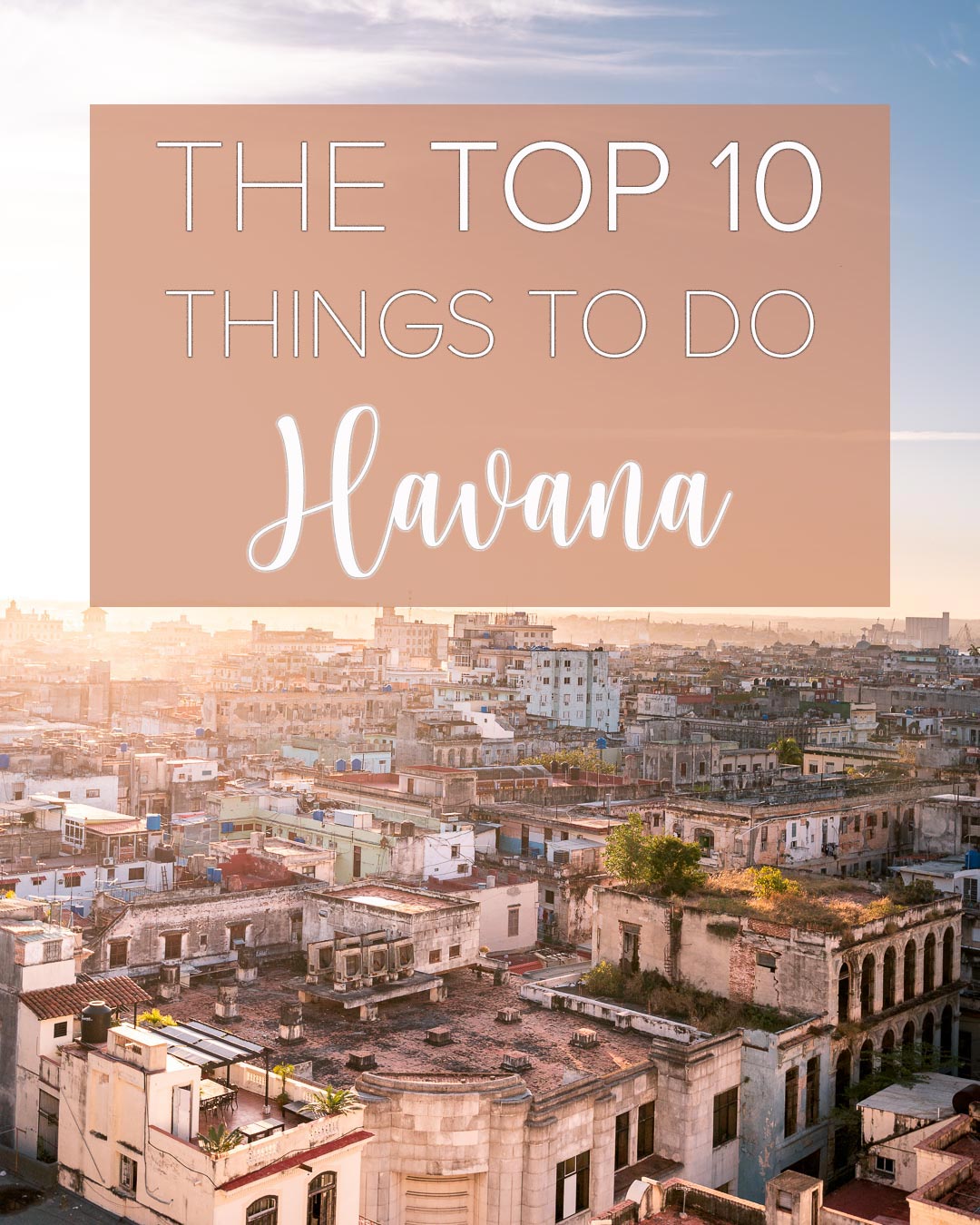 the top 10 things to do in havana