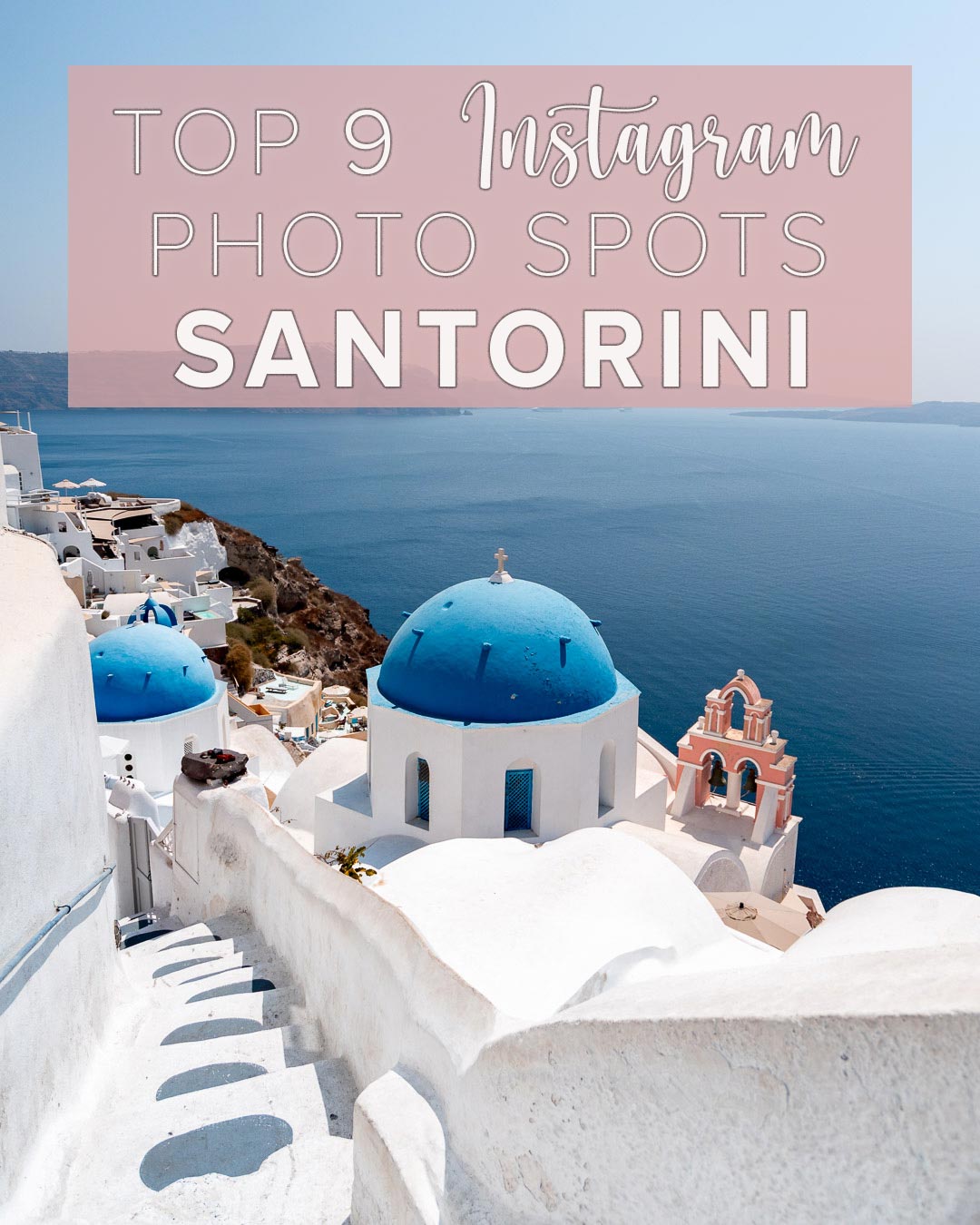 Top 9 Instagram Photo Spots Santorini