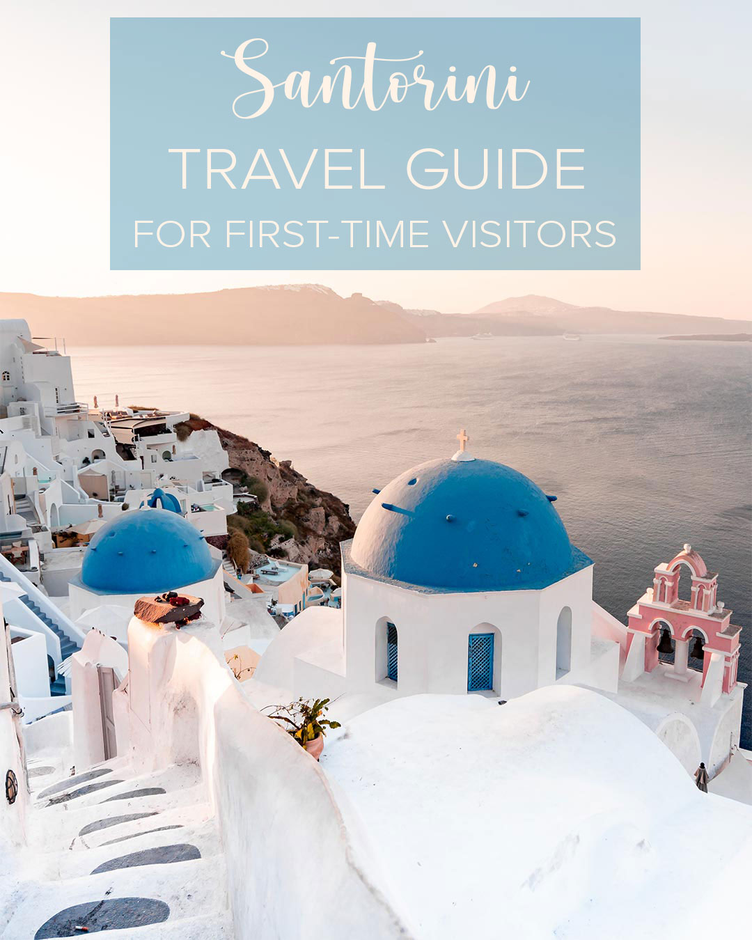 Santorini travel guide for first-time visitors